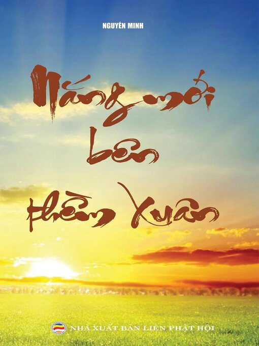 Title details for Nắng Mới Bên Thềm Xuân by Nguyên Minh - Available